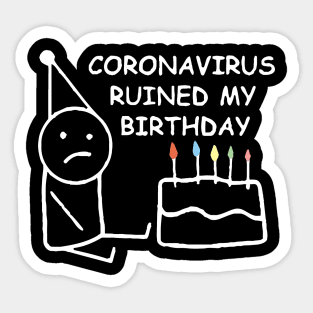 Coronavirus Ruined My Birthday Sticker